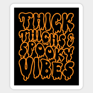 Thick Thighs Spooky Vibes Sticker